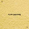 Flow Amazing - EP