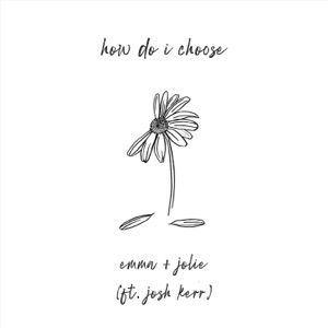 How Do I Choose (feat. Josh Kerr) - Single