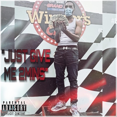 Just Give Me 2mins - Single
