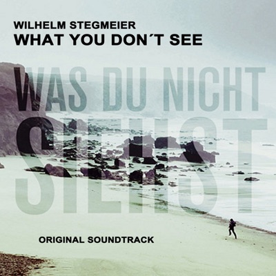 What You Don't See (Original Motion Picture Soundtrack)
