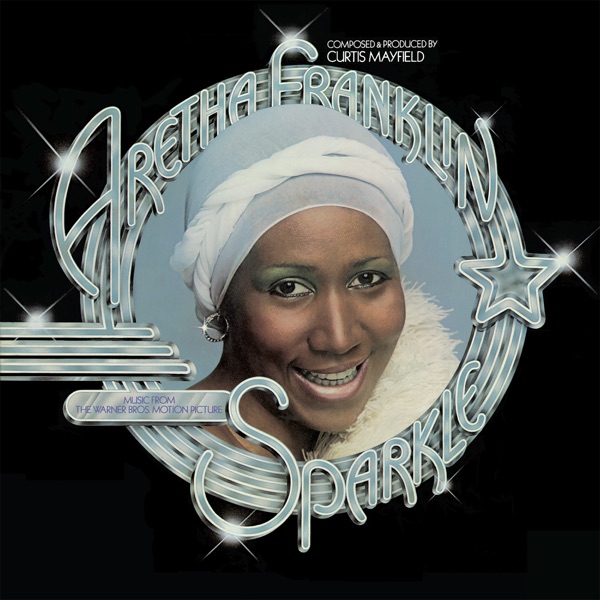 Sparkle (Music from the Warner Bros. Motion Picture) - Aretha Franklin