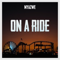 On a Ride - Single - Myazwe