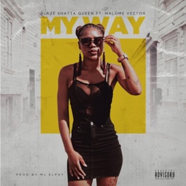 My Way (feat. Malome Vector) Blaze Shattaqueen