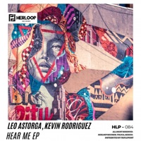 Hear Me EP - Leo Astorga & Kevin Rodriguez