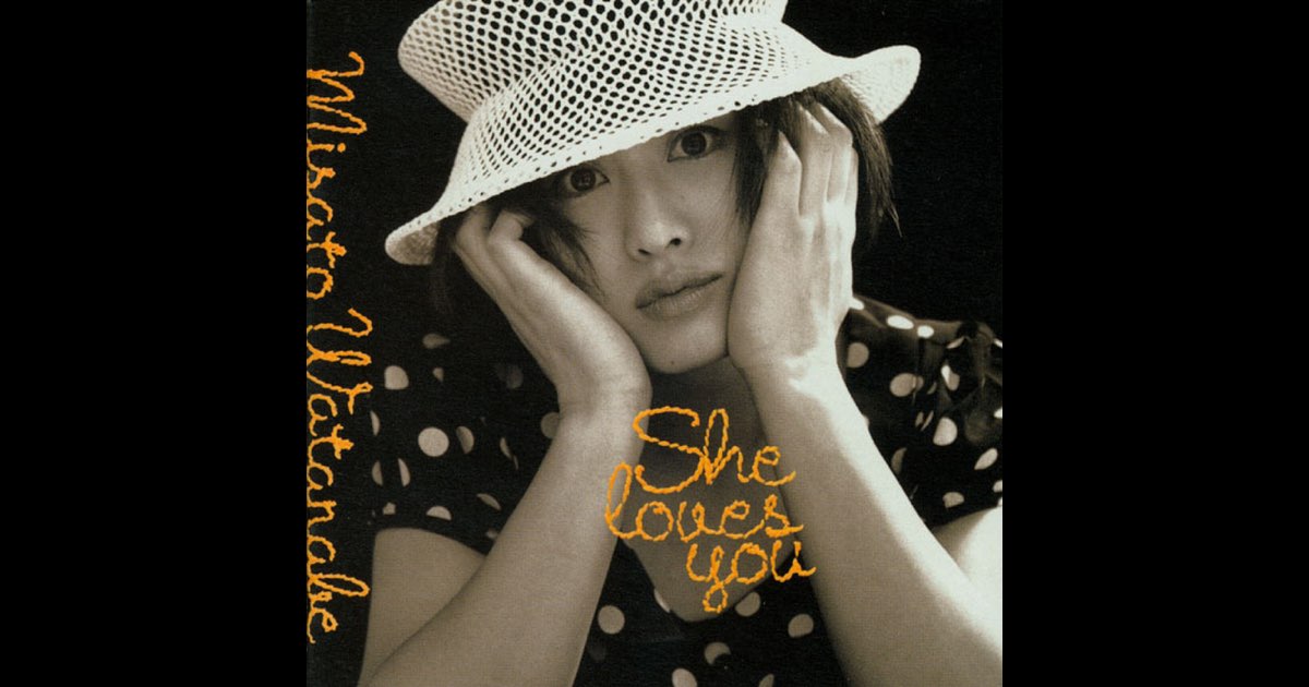 She loves you - 渡辺美里のアルバム - Apple Music