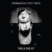 This Is The Kit - Moonshine Freeze (First Go)