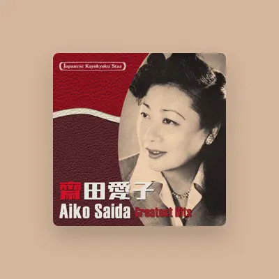 Listen to Aiko Saida, watch music videos, read bio, see tour dates & more!