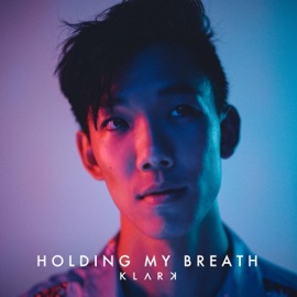 Holding My Breath KLARK