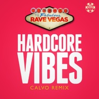 Rave Vegas - Hardcore Vibes (Calvo Edit)