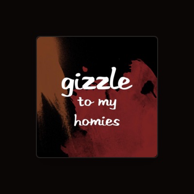 Listen to Gizzle, watch music videos, read bio, see tour dates & more!