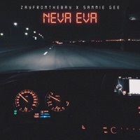 Neva Eva (feat. Sammie Gee) - Single - Zayfromthebay