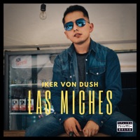 Las Miches - Single - Iker Von Dush