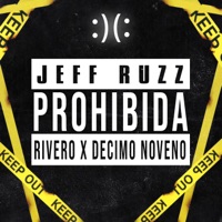 Prohibida - Single - Jeff Ruzz, Rivero & Decimo Noveno