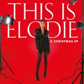 This Is Elodie (X Christmas EP) artwork