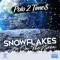 Snowflakes on the Moon (feat. Polo 2time$) - AddItUp Ent. lyrics