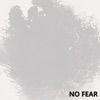 No Fear (feat. L.O.U.D Mouth) - Single