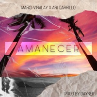 Amanecer (feat. Ari Carrillo) - Single - Mario Vinalay