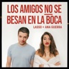 Los Amigos no se Besan en la Boca - Single