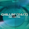 CHILLIN’ (24/7) - Single