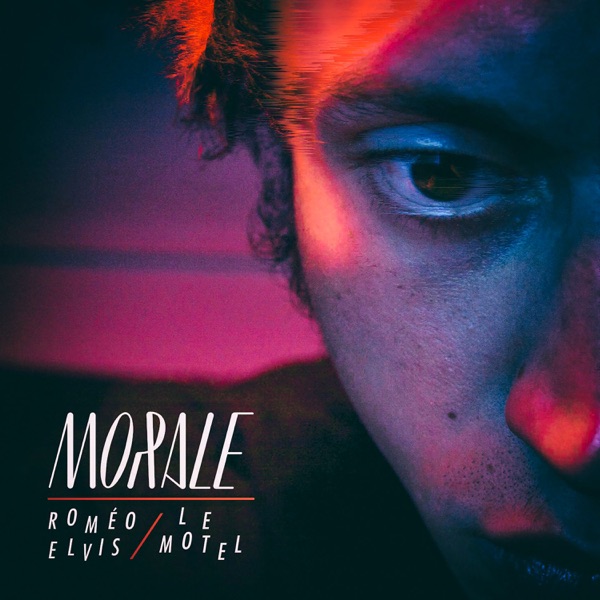 Morale - Roméo Elvis & Le Motel