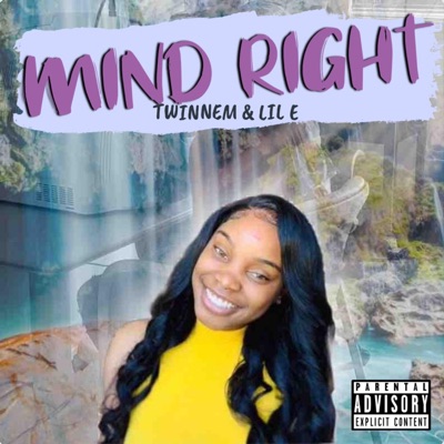 Mind Right (feat. LIL E) - Single
