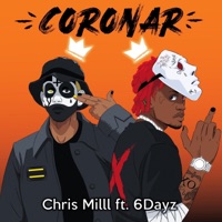 Coronar (feat. 6dayz) - Single - Chris-milll