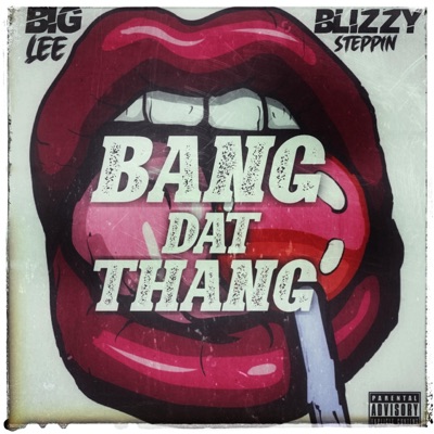 Bang Dat Thang (feat. Big Lee) - Single