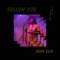 Follow You - Asha Elia lyrics