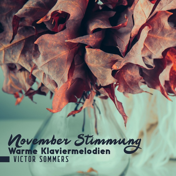 November Stimmung – Warme Klaviermelodien