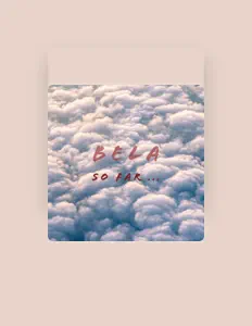 收听 Bela、观看音乐视频、阅读小传、查看巡演日期等 ！