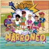 MARRONEO (feat. Danny Alejandro, MC Love & Black Williams) - Single