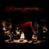 Within Temptation - Somewhere (feat. Anneke Van Giersbergen) [Live]