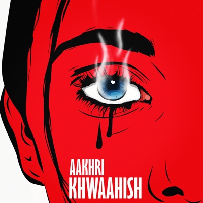 Aakhri Khwaahish (feat. Harjas & Talwar) - Single