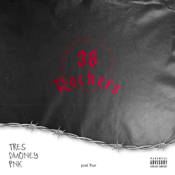36 Rockers (feat. D Moneey, Pnk & Fear) - Single - Tres