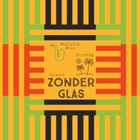 Zonder Glas (feat. Munchie Man & Dirtbag) - Single - Yuwno