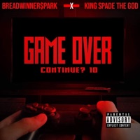Game Over - Single - King Spade the God & BreadWinner$park