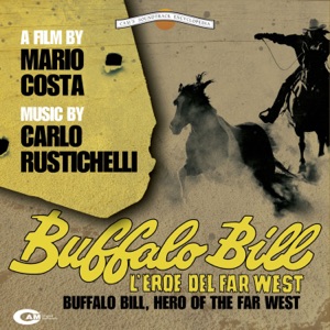 Buffalo Bill l'eroe del Far West (Original Motion Picture Soundtrack)
