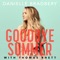 Goodbye Summer - Danielle Bradbery & Thomas Rhett lyrics