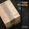 I Hope It's Soup - Single