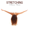Stretching - Stretching Fitness Music Specialists