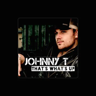 Listen to Johnny T, watch music videos, read bio, see tour dates & more!
