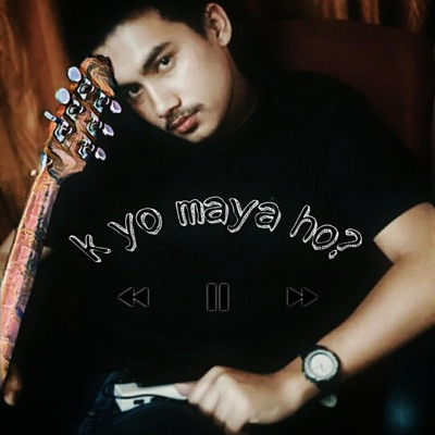 K Yo Maya Ho ? - Single