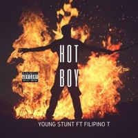 Hot Boy (feat. Filipino T) - Single - Young Stunt