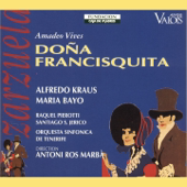 Doña Francisquita - Maria Bayo, Alfredo Kraus, Raquel Pierotti, Antoni Ros-Marbà & Orquesta Sinfónica de Tenerife