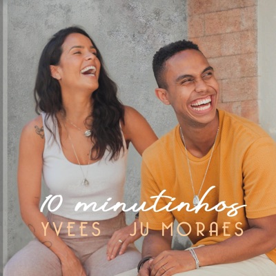 10 Minutinhos (feat. Ju Moraes) - Single