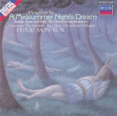 Orchestre Symphonique De Montreal & Charles Dutoit - A Midsummer Night's Dream, Op. 61 Incidental Music: No. 7 Notturno