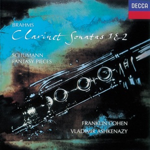 Brahms: Clarinet Sonatas Nos. 1 & 2 - Schumann: Fantasiestücke