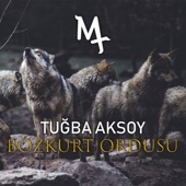 MT;Tuğba Aksoy - Bozkurt Ordusu