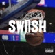 Swish feat Thirty2 Single