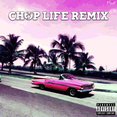 Chop Life (feat. DennayMS) [Remix] - Single